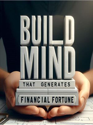 cover image of Build mind that generates financial fortune